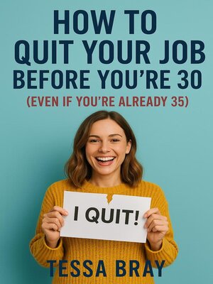 cover image of How to Quit Your Job Before You're 30 ( Even if You're Already 35)